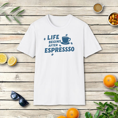 Life begins after Espresso - T-Shirt