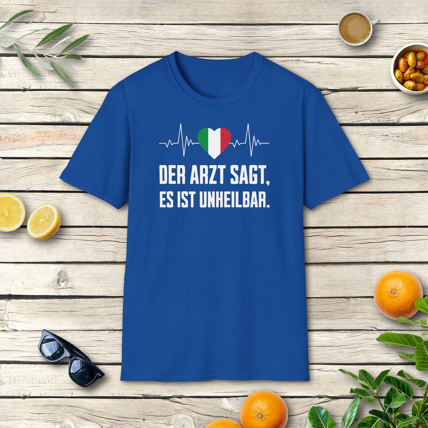 Italien T-Shirt | Der Arzt sagt, es ist unheilbar