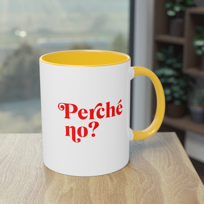 Perché no? – Mug