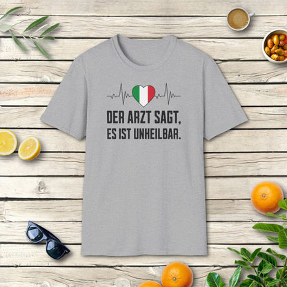 Italien T-Shirt | Der Arzt sagt, es ist unheilbar