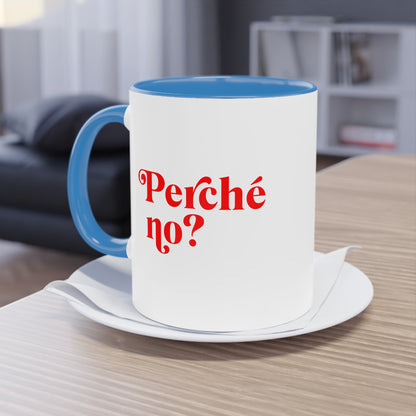 Perché no? – Mug