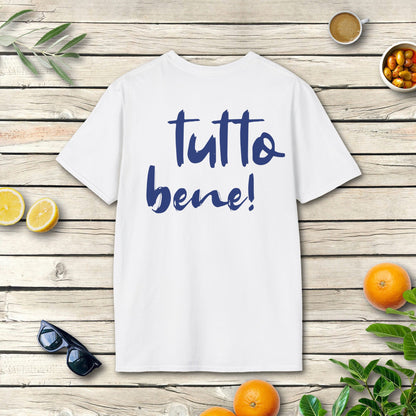 Tutto bene? Tutto bene! - Italien T-Shirt mit positivem Spruch
