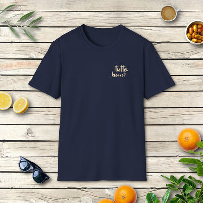 Tutto bene? Tutto bene! - Italien T-Shirt mit positivem Spruch