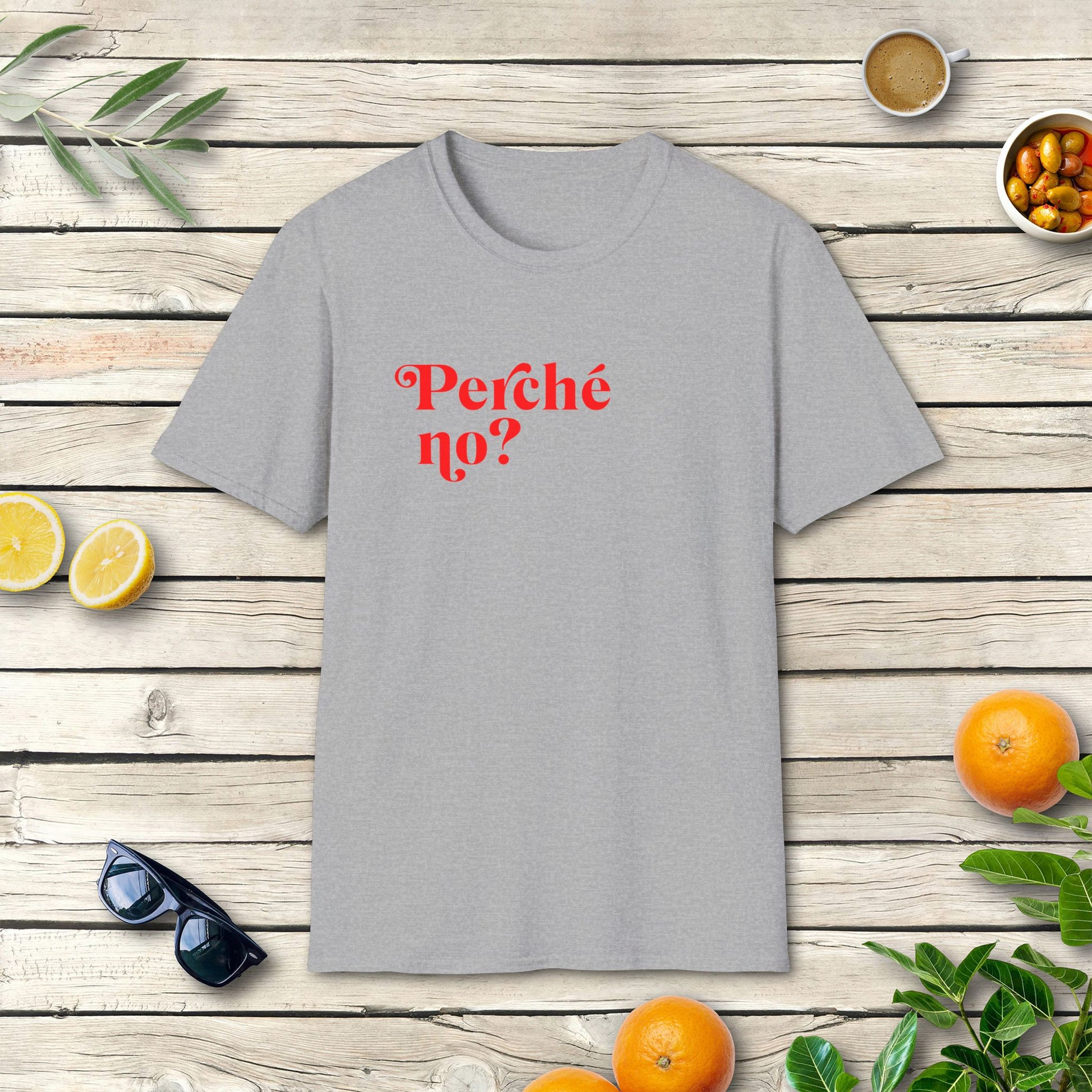 Perché No? Shirt | Italien Spruch T-Shirt mit Statement