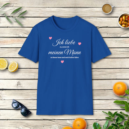 Ich liebe meinen Mann – T-Shirt mit ironischem Italien-Spruch