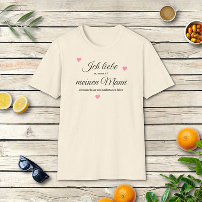 Ich liebe meinen Mann – T-Shirt mit ironischem Italien-Spruch