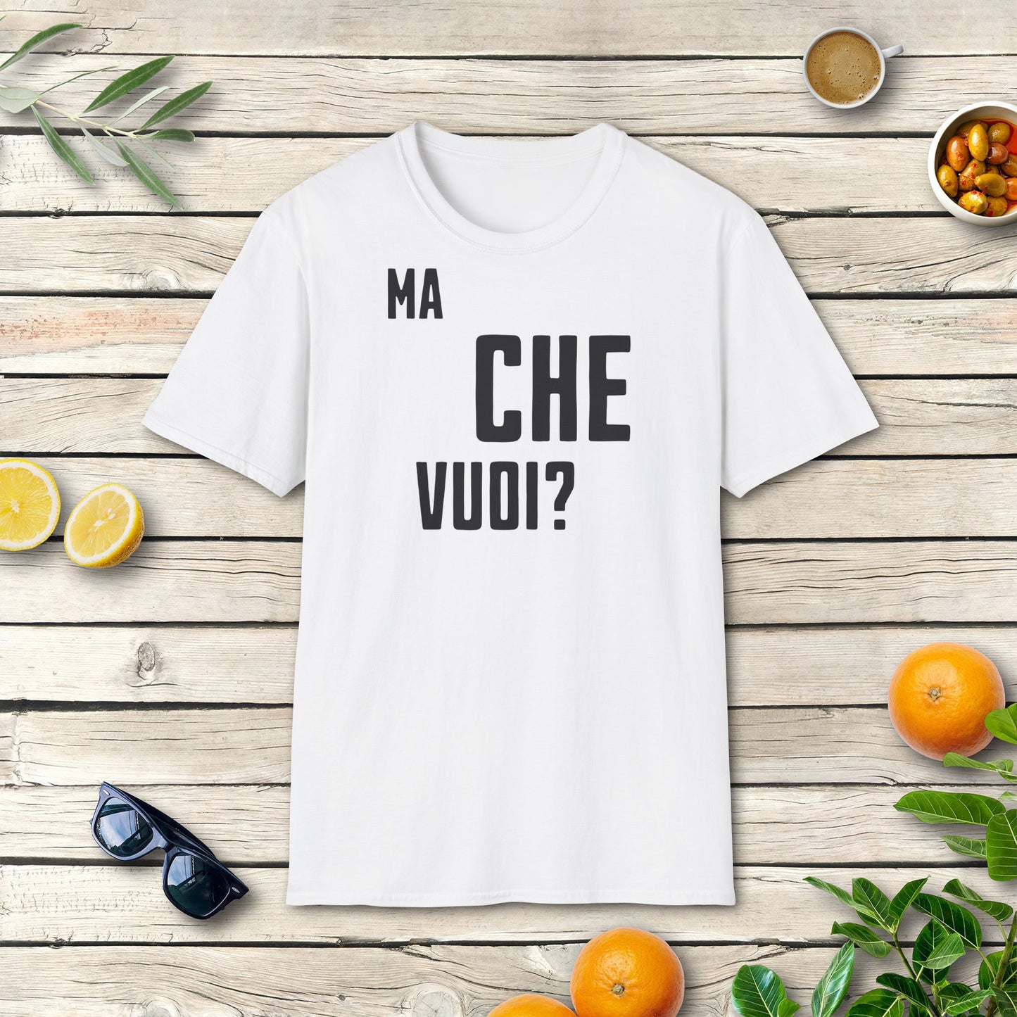 Ma che vuoi T-Shirt | Italienisches Spruch Shirt