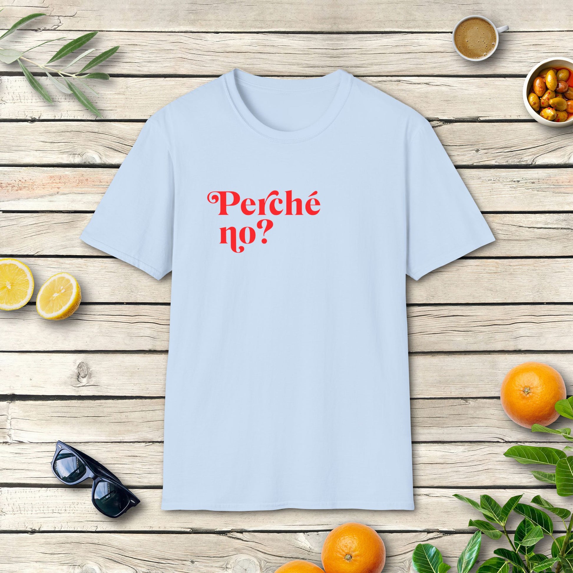 Perché No? Shirt | Italien Spruch T-Shirt mit Statement