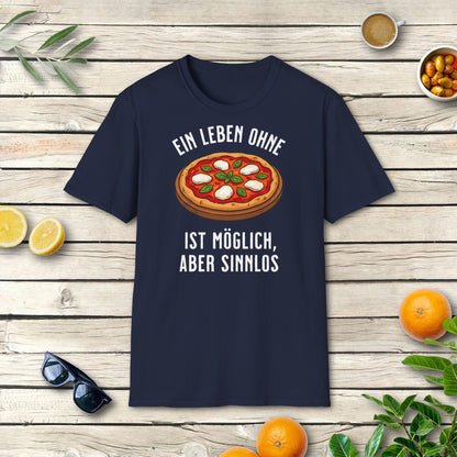 Leben ohne Pizza T-Shirt | Italienischer Humor für Pizza-Fans