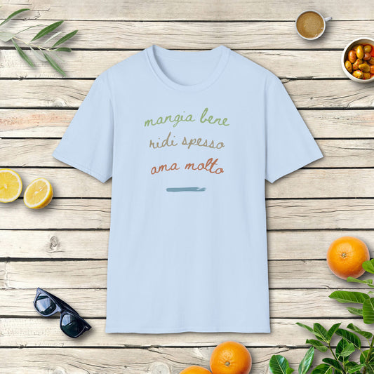 Mangia Bene, Ridi Spesso, Ama Molto Shirt – Italien Spruch