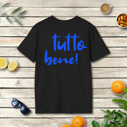 Tutto bene? Tutto bene! - Italien T-Shirt mit positivem Spruch