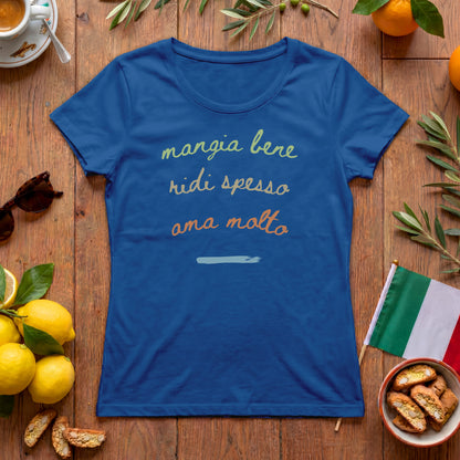 Mangia Bene, Ridi Spesso, Ama Molto Shirt – Italien Spruch