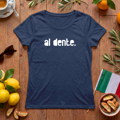 Al Dente Damen T-Shirt – Italienisches Pasta Motto Shirt