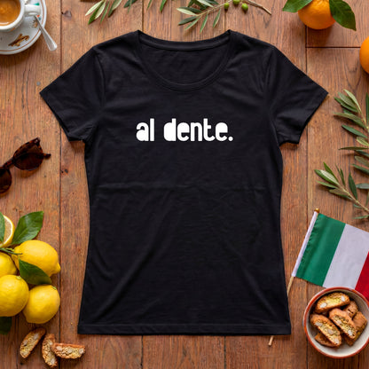 Al Dente Damen T-Shirt – Italienisches Pasta Motto Shirt